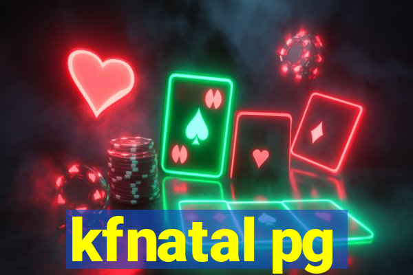 kfnatal pg